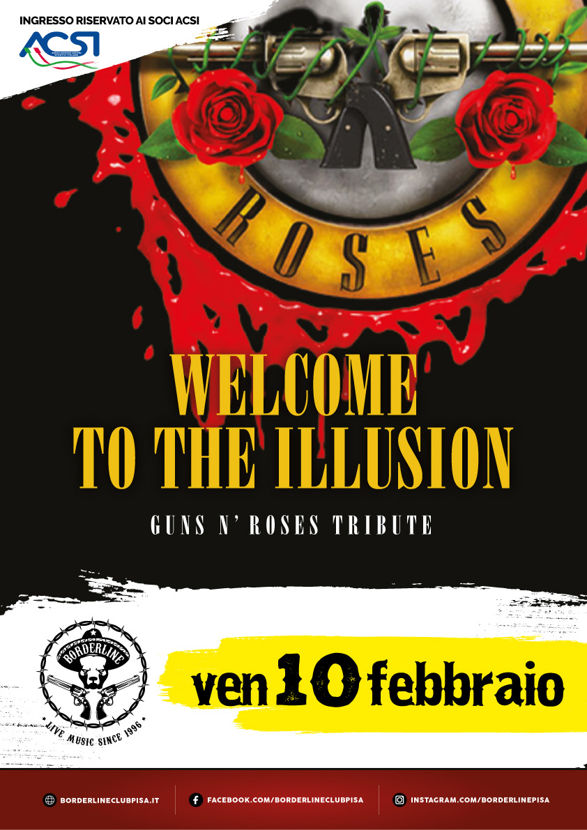 Borderline Club Pisa - Welcome to the Illusion - Gn'R Tribute
