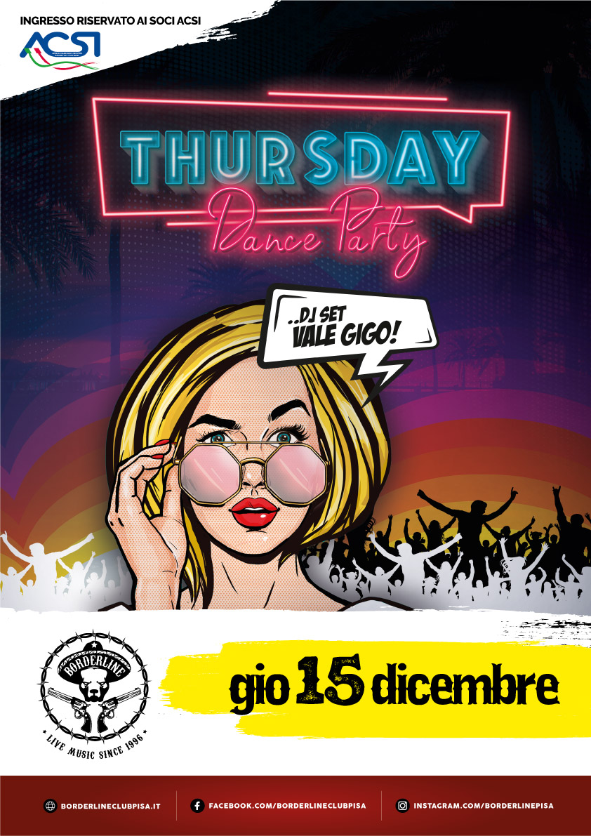 Borderline Club Pisa - Thursday Dance Party with Vale Gigo DJ