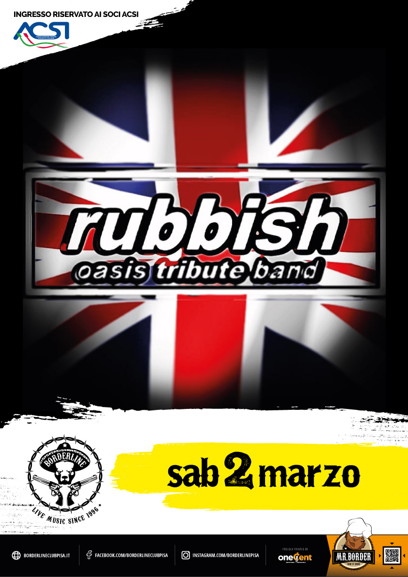 Borderline Club Pisa - Rubbish - Oasis Tribute